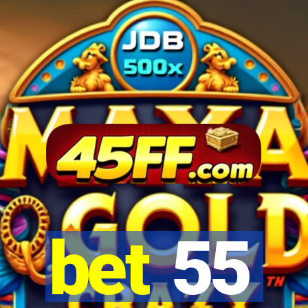 bet 55